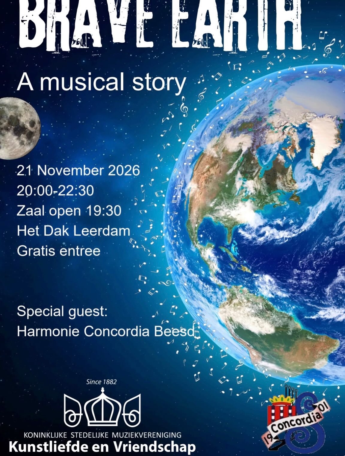 Op zaterdag 21 november geven wij ons najaarsconcert met als thema Brave Earth.

Maar dat doen wij niet alleen! Harmonie Concordia Beesd speelt ook mee. Samen zorgen we voor een mooie muzikale avond.

Durft u het aan om te komen luisteren? 😉